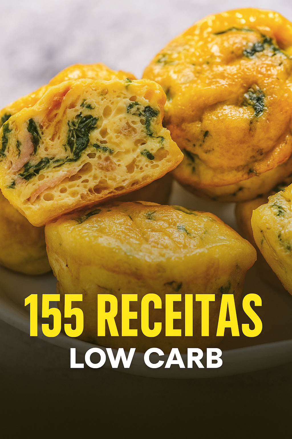 155 Receitas Low Carb: Emagreça comendo sem culpa!